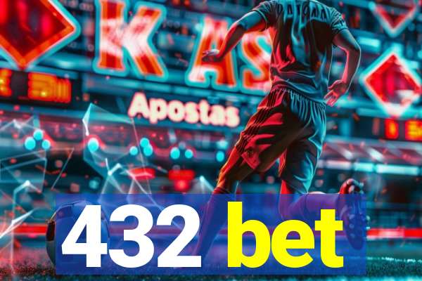432 bet